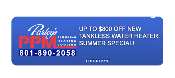 Parley's 800 of new tankless water heater summer special